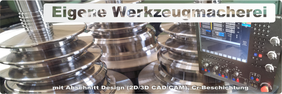 Eigener Werkzeugbau Produktion